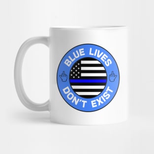 Blue Lives Don't Exist - ACAB Mug